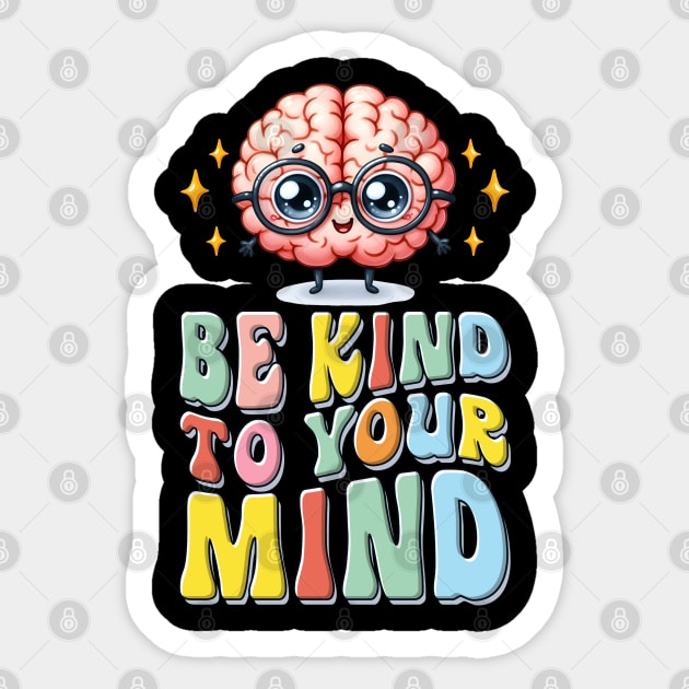 Mind Matters: Spread Positivity and Self-Care Awareness Sticker by Steve